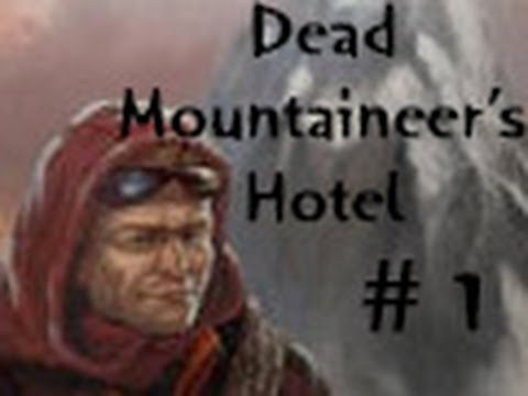 UUSI SEIKKAILU ALKAKOON: Dead Mountaineer's Hotel - Osa 1