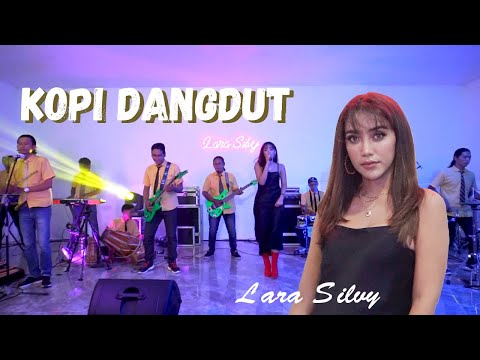 (COVER) KOPI DANGDUT - LARA SILVY
