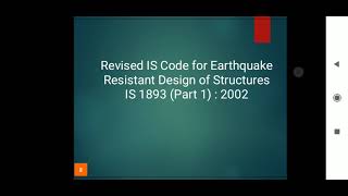 Revised IS 1893 (Part I) Code for Earthquake Resistant Design of Structure