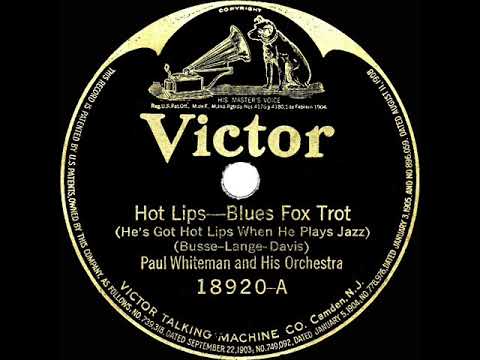 1922 Paul Whiteman - Hot Lips