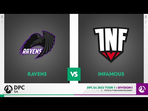 Ravens vs Infamous Game 1 - 2023 DPC SA Div 1 Tour 1 w/ Math & Otomo