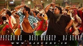 Psycho re _ Desi Mashup _ DJ SUNNY _2013 _ ABCD