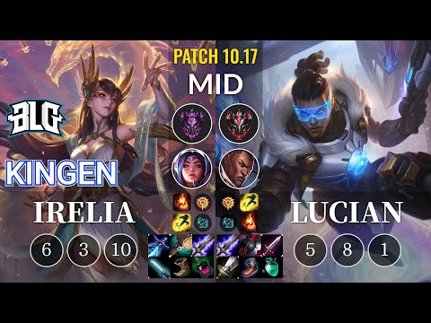 BLG Kingen Irelia vs Lucian Mid - KR Patch 10.17