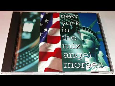 Angel Moraes ‎- New York In The Mix