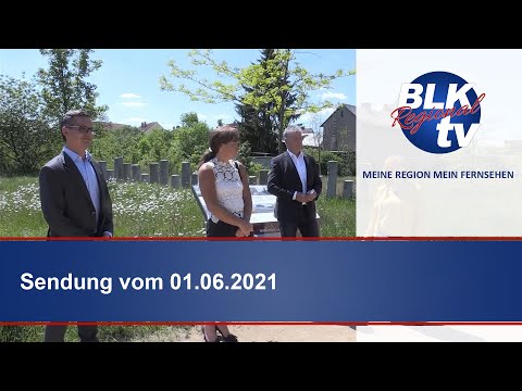 Sendung "BLK Regional" vom Dienstag, 01.06.2021
