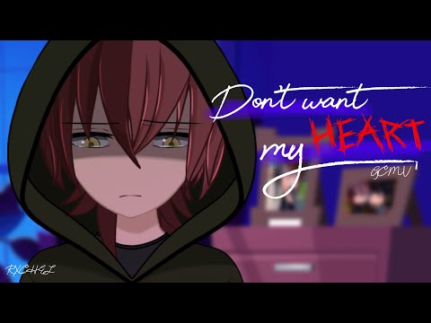 [GCMV] Don’t want my heart | gacha | TW