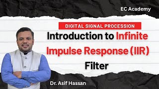 DSP#74 Introduction to infinite impulse response (IIR) Filter || EC Academy