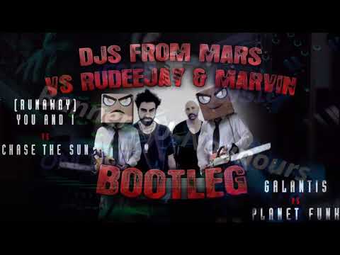 Galantis Vs Planet Funk - You And I Vs Chase The Sun (Djs From Mars Vs Rudeejay & Marvin Bootleg)