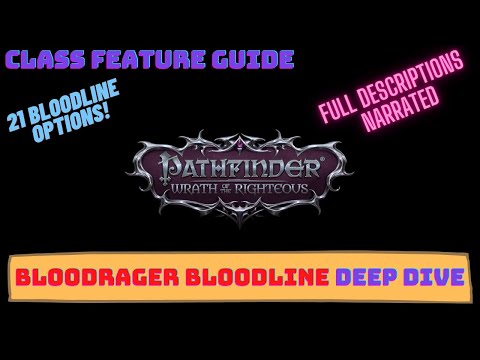 Pathfinder Wrath of the Righteous Bloodrager Bloodlines Deep Dive - 21 bloodlines