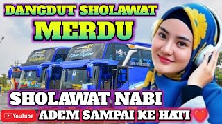 Download lagu ✨DANGDUT SHOLAWAT MERDU🎶 ENAK DI DENGAR BUAT TEMAN PERJALANAN ✨ mp3