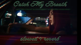 Download lagu Ava Max - Catch My Breath (slowed   reverb) mp3