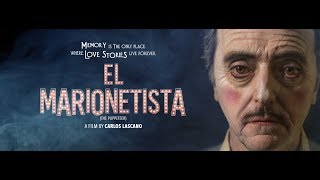 EL MARIONETISTA Dir. Carlos Lascano