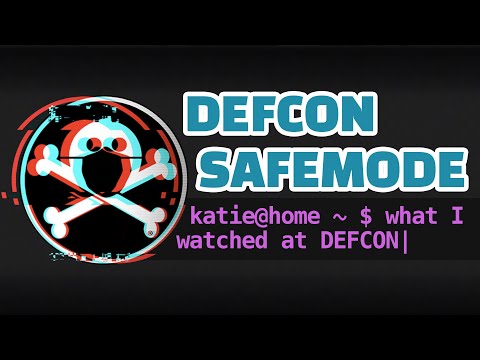 DEFCON Safemode - What I Watched at DEFCON