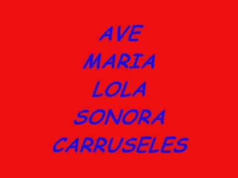 AVE MARIA LOLA  la sonora carruseles