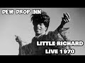 Little Richard - Dew Drop Inn (Live 1970) Boston Tea Party