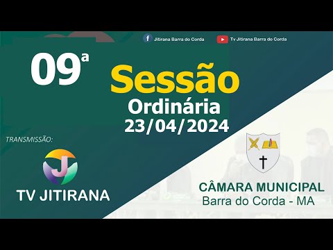 9ª Sessão Ordinária da Câmara Municipal de Barra do Corda - MA. 23-04-2024