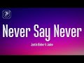 Justin Bieber - Never Say Never (Lyrics) ft. Jaden Smith | 2022 Official Covered Version
