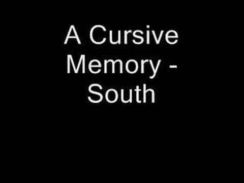 A Cursive Memory - South