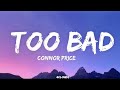 Connor Price Too Bad Lyrics