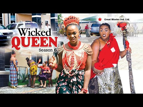 Wicked Queen Season  6 - (New Movie ) 2018 Latest Nigerian Nollywood Movies