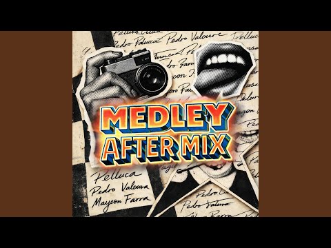 Medley After Mix (feat. Pedro Valoura & Maycon Farra)