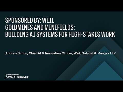 Watch: Sponsored by: Weil | Goldmines and Minefields: Building AI Systems for High-Stakes Work