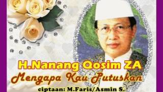 Download lagu Nanang Qosim Mengapa Kau Putuskan mp3