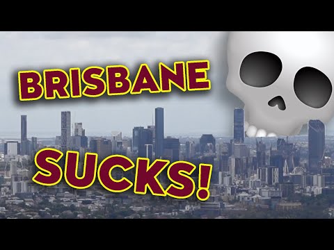 Why Brisbane Sucks in 2 minutes