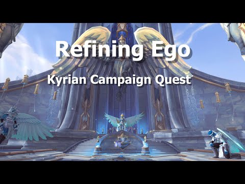 Refining Ego--Kyrian Campaign Quest--WoW Shadowlands