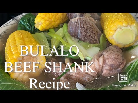BULALO (BEEF SHANKS SOUP Recipe