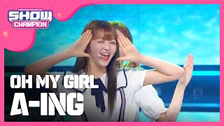 (ShowChampion EP.197) OH MY GIRL - A-ing