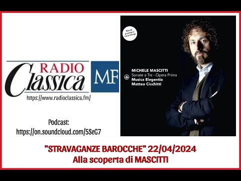 MATTEO CICCHITTI & MUSICA ELEGENTIA - Radio Classica, aprile 2024