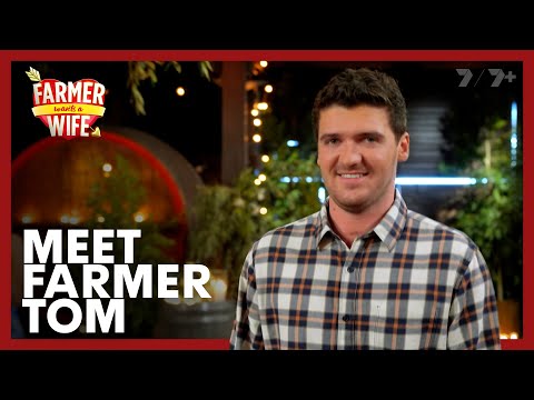 Meet Farmer Tom | Farmer Wants a Wife