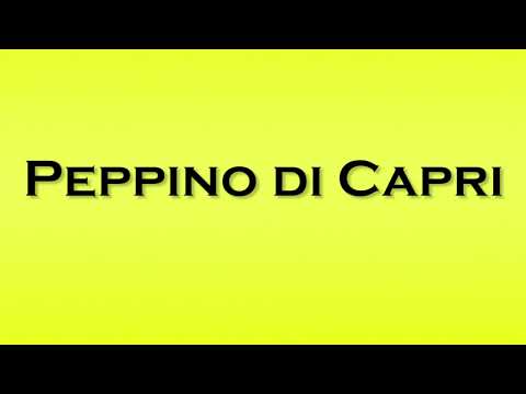 Pronunciation of Peppino di Capri