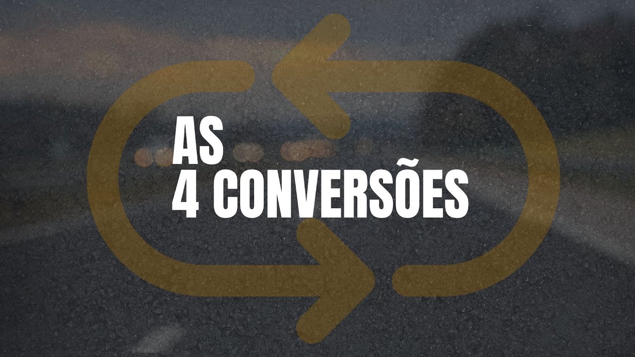 As 4 Conversões | Pr. Rodrigo Moraes