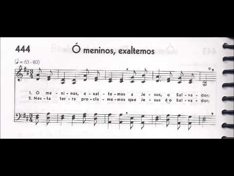 CCB - HINÁRIO 05 - HINO 444 (JM) - "Ó MENINOS, EXALTEMOS" - by MESSIAS ULLMANN