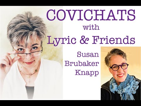Covichats with Lyric & Friends: Susan Brubaker Knapp
