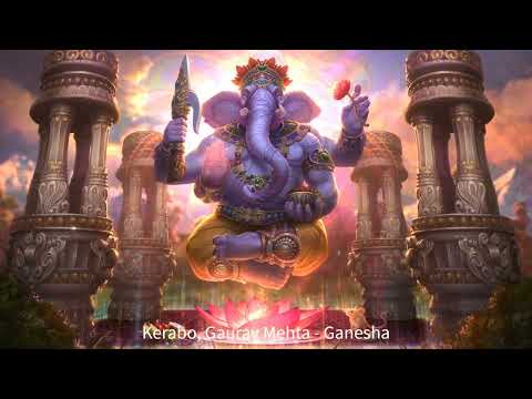 Kerabo ,Gaurav Mehta - Ganesha [Lohit Deep]