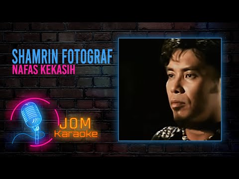 Shamrin Fotograf - Nafas Kekasih (Official Karaoke Video)