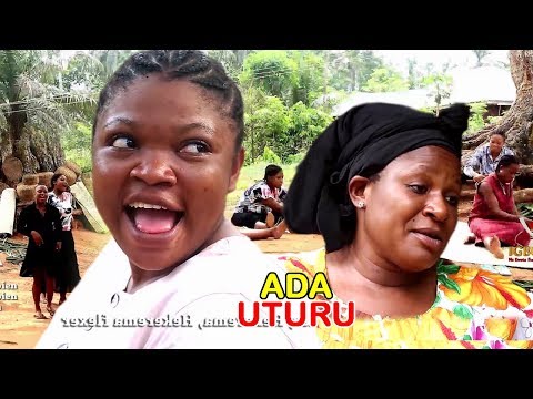 Ada Uturu Season 2 - 2018 Latest Nigerian Nollywood Igbo Movie Full HD