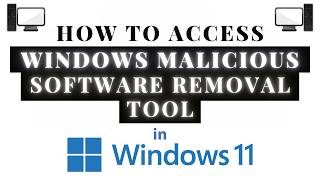 How to Access & Run the Windows Malicious Software Removal Tool in Windows 11 | PC Tutorial