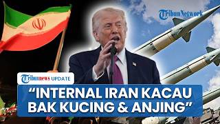 Trump Klaim Kepemimpinan Iran Terpecah dan Bertikai Ibarat 'Kucing dan Anjing' saat Negosiasi Mandek