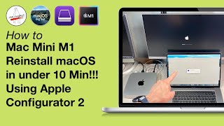 Mac Mini M1 Reinstall macOS in 10 Min!! Using Apple Configurator 2 with a 2nd Mac [How to]