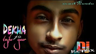 Download lagu Dj remix | Dekha jo tujhe yaar | status video 2020 mp3 Download lagu Dj remix | Dekha jo tujhe yaar | status video 2020 mp3