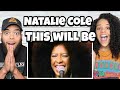 HAPPY ANNIVERSARY!! Natalie Cole -  This Will Be (An Everlasting Love) REACTION