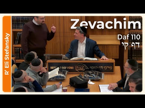 Daf Yomi Zevachim Daf 110 by R' Eli Stefansky