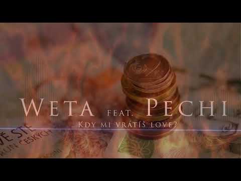Weta feat. Pechi - Kdy mi vrátíš love?