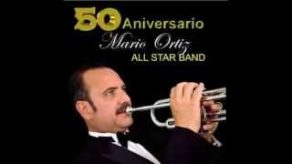 Mario Ortiz &  All Star Band - Negra Quiéreme