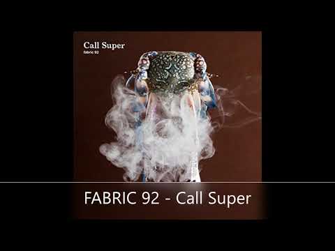 FABRIC 92   Call Super #electronicmusic