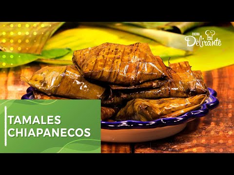 Tamales chiapanecos: más sencillos de lo que imaginas | Cocina Delirante
